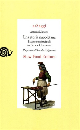 9788884991881-Una storia napoletana. Pizzerie e pizzaiuoli tra Sette e Ottocento.